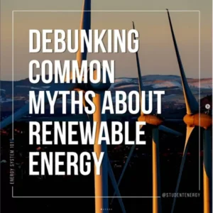 Top 5 Myths About Renewable Energy Debunked